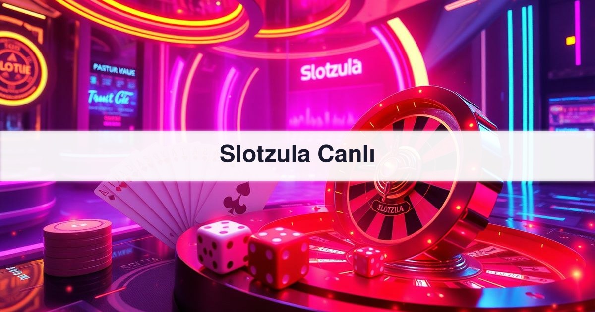 Slotzula Canlı